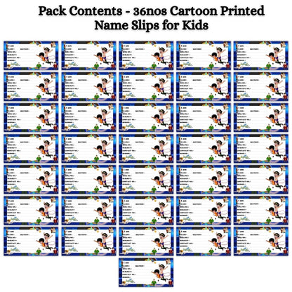 Kids Name Slips Cartoon Printed - Pack of 36 - Self Fill in
