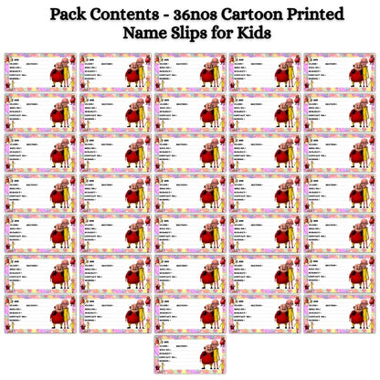 Kids Name Slips Cartoon Printed - Pack of 36 - Self Fill in