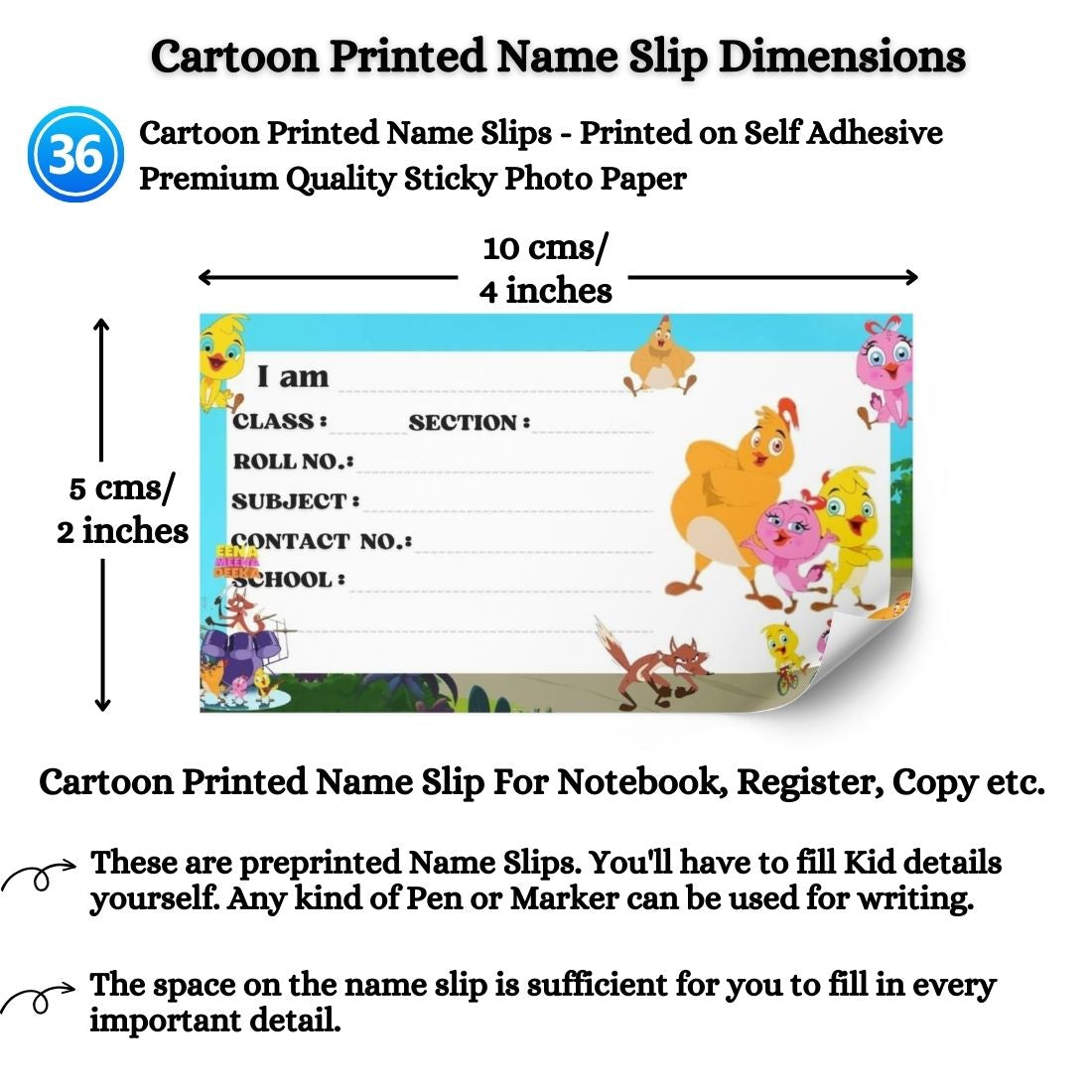 Kids Name Slips Cartoon Printed - Pack of 36 - Self Fill in