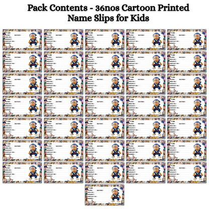 Kids Name Slips Cartoon Printed - Pack of 36 - Self Fill in