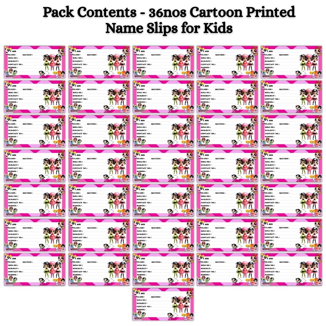 Kids Name Slips Cartoon Printed - Pack of 36 - Self Fill in