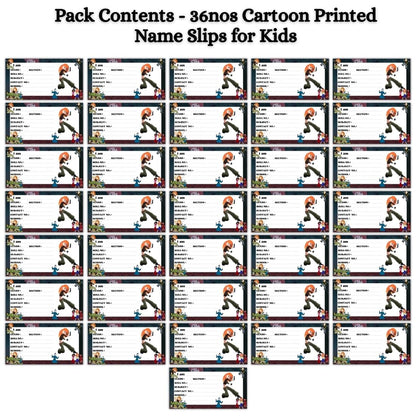 Kids Name Slips Cartoon Printed - Pack of 36 - Self Fill in