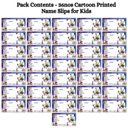 Kids Name Slips Cartoon Printed - Pack of 36 - Self Fill in