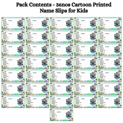 Kids Name Slips Cartoon Printed - Pack of 36 - Self Fill in
