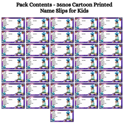 Kids Name Slips Cartoon Printed - Pack of 36 - Self Fill in