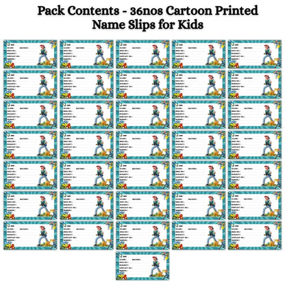 Kids Name Slips Cartoon Printed - Pack of 36 - Self Fill in