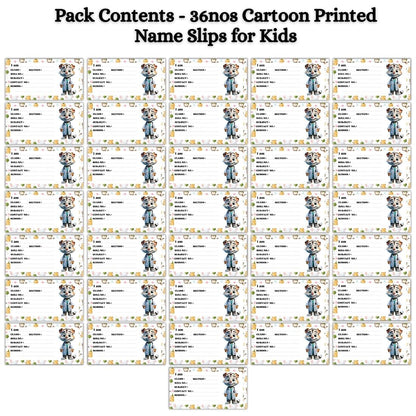 Kids Name Slips Cartoon Printed - Pack of 36 - Self Fill in