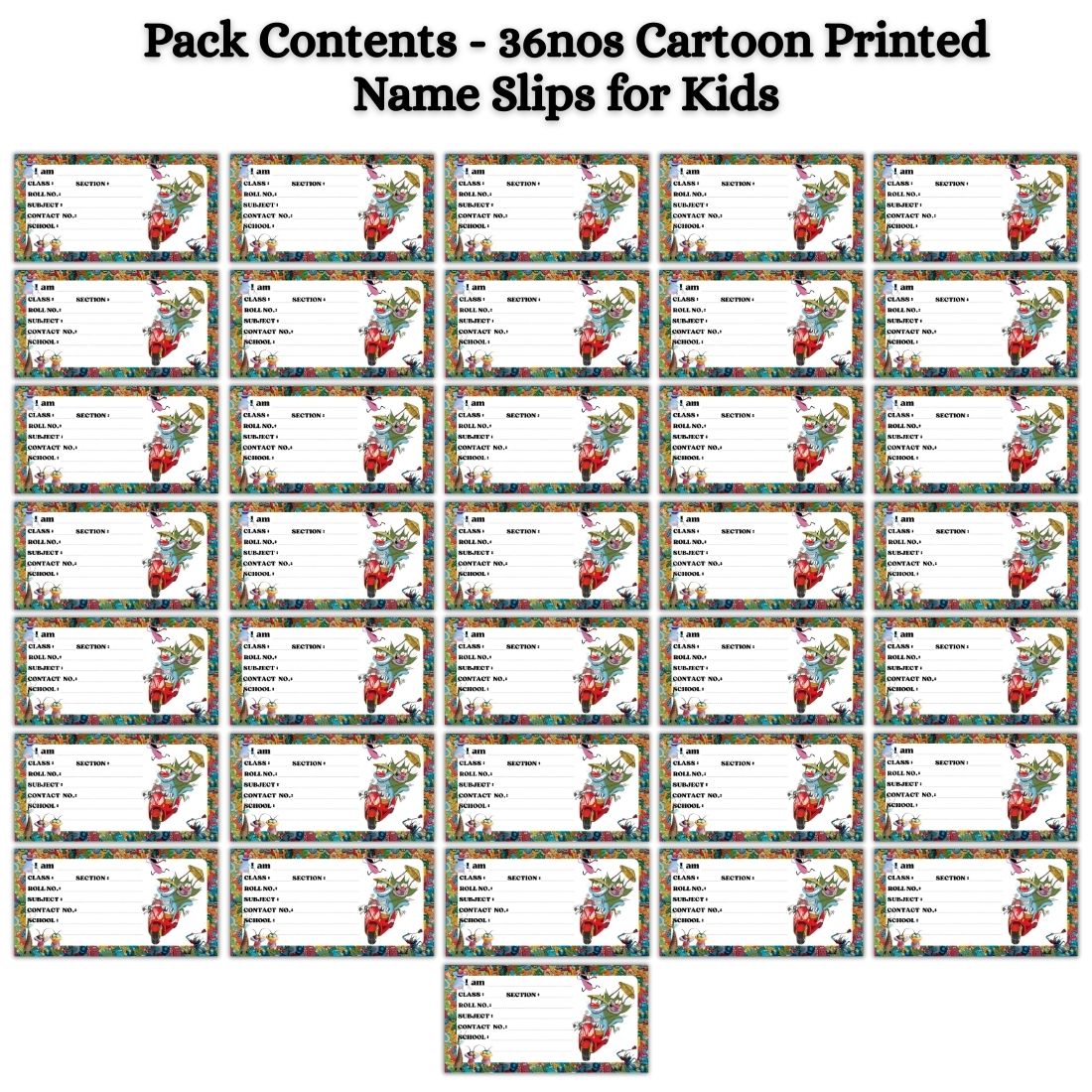 Kids Name Slips Cartoon Printed - Pack of 36 - Self Fill in