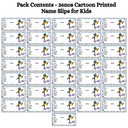 Kids Name Slips Cartoon Printed - Pack of 36 - Self Fill in